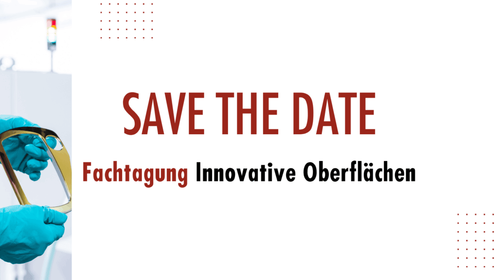 Save the Date Fachtagung Innovative Oberflächen